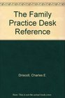 The Family Practice Desk Reference