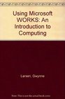 Using Microsoft Works An Introduction to Computing/Book and Disk