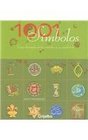 1001 Simbolos / 1001 Symbols Guia Ilustrada de los Simbolos y su Signifcado / An Illustrated Guide to Imagery and its Meaning