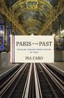 Paris to the Past Traveling through French History by Train