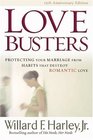 Love Busters Protecting Your Marriage from Habits that Destroy Romantic Love