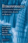 Hydroinformatics Data Integrative Approaches in Computation Analysis and Modeling