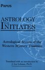 Astrology for Initiates Astrological Secrets of the Western Mystery Tradition