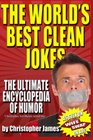 The World's Best Clean Jokes The Ultimate Encyclopedia of Humor