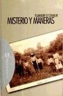 Misterio Y Maneras/ Mysteries and Ways