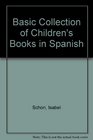 Basic Collection of Children's Books in Spanish