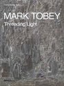 Mark Tobey Threading Light