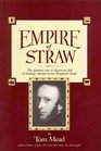 Empire of straw The dynamic rise  disastrous fall of dashing colonial tycoon Benjamin Boyd