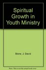 Spiritual Growth in Youth Ministry