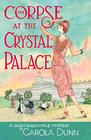 The Corpse at the Crystal Palace A Daisy Dalrymple Mystery