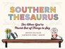 Southern Thesaurus For When You're Plumb Out of Things to Say