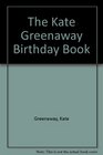The Kate Greenaway Birthday Book