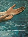 Essential Principles of Aquatic Therapy and Rehabilitation