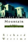 Citadel on the Mountain  A Memoir of Father and Son
