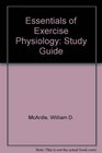 Study Guide to Accompany Essentials of Exercise Physiology Second Edition
