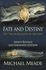 Fate and Destiny The Two Agreements of the Soul  Newly Revised and Expanded Edition