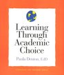 Learning Through Academic Choice