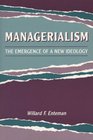 Managerialism The Emergence of a New Ideology
