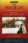 The Tree of Life: A Trilogy of Life in the Lodz Ghetto: Book Two: From the Depths I Call You, 1940-1942 (Library Of World Fiction) (Bk. 2)