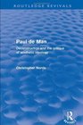 Paul de Man  Deconstruction and the Critique of Aesthetic Ideology