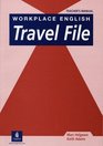 Workplace English Travel File Teacher's Manual