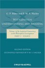 Wittgenstein Understanding and Meaning Volume 1 of an Analytical Commentary on the Philosophical Investigations Part I Essays