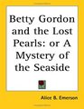 Betty Gordon And The Lost Pearls Or A Mystery Of The Seaside