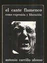 El cante flamenco como expresion y liberacion Las coplas gitanoandaluzas una biografia colectiva