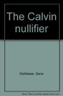 The Calvin nullifier