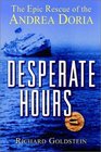 Desperate Hours The Epic Story of the Rescue of the Andrea Doria