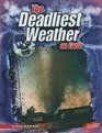 The Deadliest Weather on Earth