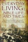 Everyday Living: Bible Life and Times