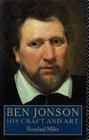 Ben Jonson His Craft and Art