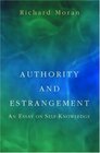 Authority and Estrangement An Essay on SelfKnowledge