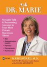 Ask Dr Marie Straight Talk and Reassuring Answers to Your Most Private Questions