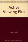 Active Viewing Plus