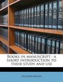 Books in manuscript a short introduction to their study and use