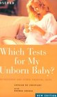 Which Tests for My Unborn Baby Ultrasound and Other Prenatal Tests
