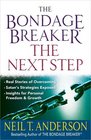 The Bondage Breakerthe Next Step Real Stories of Overcoming Satans Strategies Exposed Insights for Personal Freedom and Growth