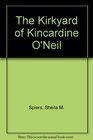 The Kirkyard of Kincardine O'Neil