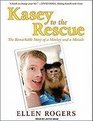 Kasey to the Rescue The Remarkable Story of a Monkey and a Miracle