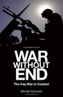 War Without End The Iraq War in Context