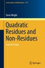 Quadratic Residues and NonResidues Selected Topics