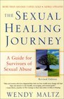 The Sexual Healing Journey  A Guide for Survivors of Sexual Abuse