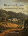Humphrey Repton  Landscape Gardening and the Geography of Georgian England