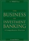 The Business of Investment Banking A Comprehensive Overview