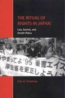 The Ritual of Rights in Japan  Law Society and Health Policy