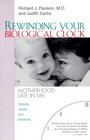 Rewinding Your Biological Clock Motherhood Late in Life  Options Issues and Emotions