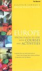 Europe Special Places to Stay with Courses and Activities