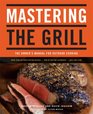 Mastering the Grill The Owner's Manual for Outdoor Cooking